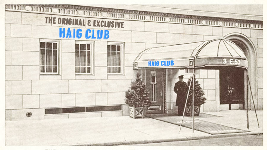 The Original & Exclusive Haig Club